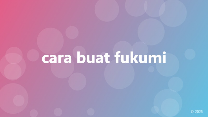 cara buat fukumi