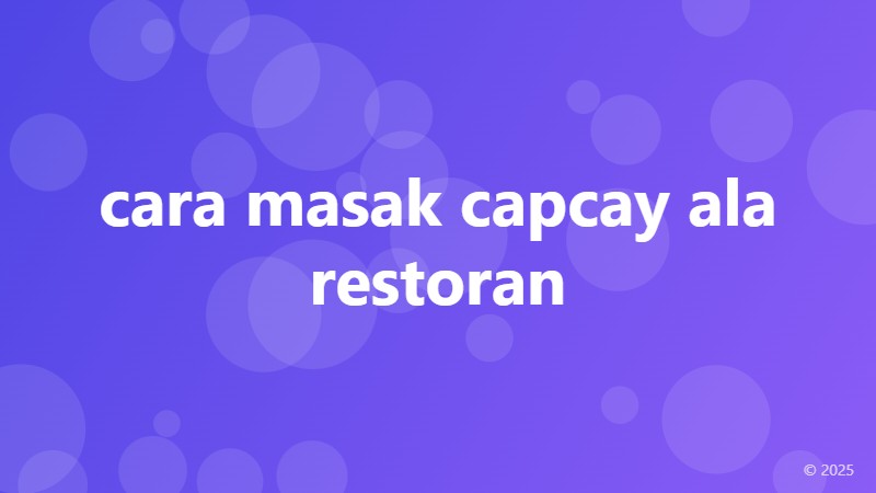 cara masak capcay ala restoran