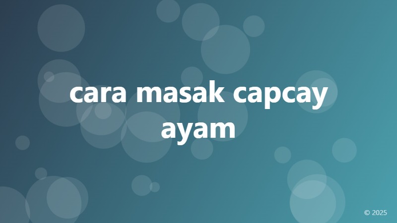 cara masak capcay ayam