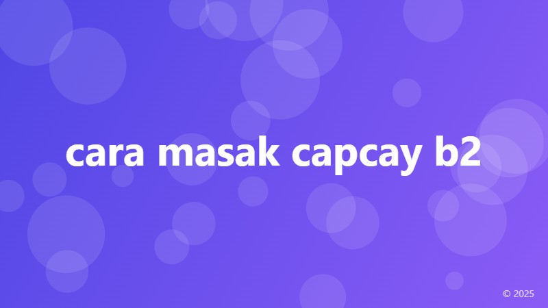cara masak capcay b2