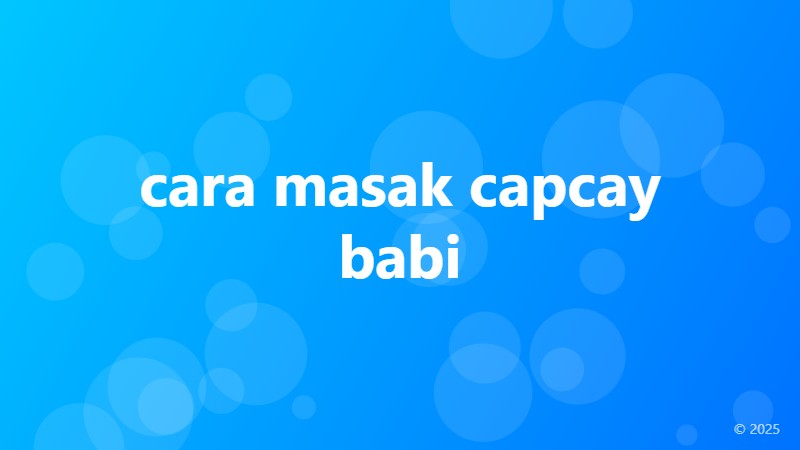 cara masak capcay babi