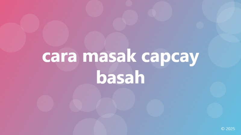 cara masak capcay basah