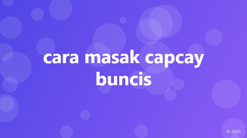 cara masak capcay buncis