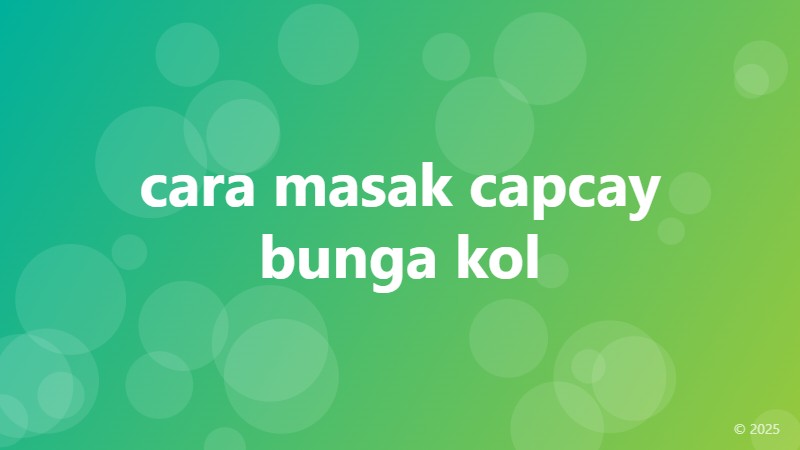 cara masak capcay bunga kol
