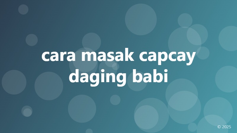 cara masak capcay daging babi