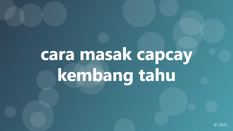 cara masak capcay kembang tahu
