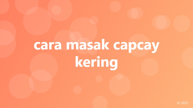 cara masak capcay kering