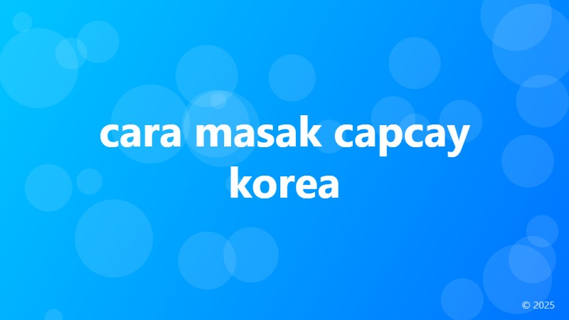 cara masak capcay korea