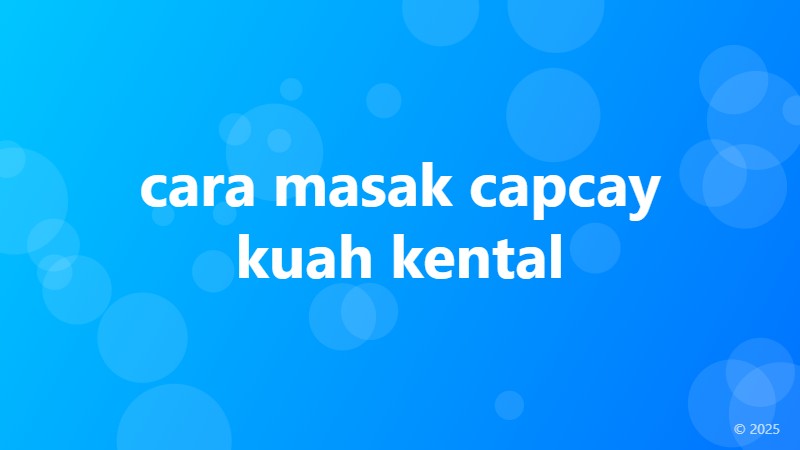 cara masak capcay kuah kental