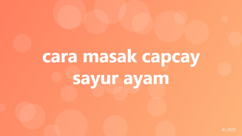 cara masak capcay sayur ayam