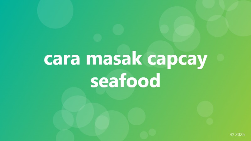 cara masak capcay seafood