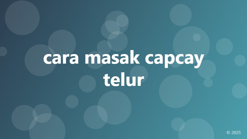 cara masak capcay telur