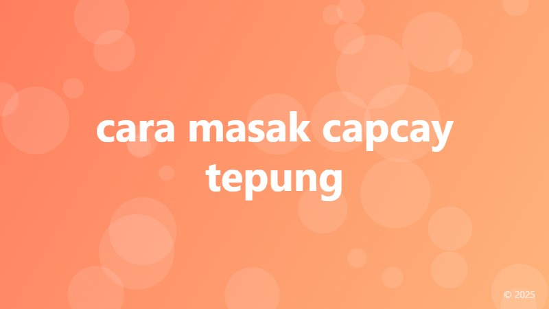 cara masak capcay tepung
