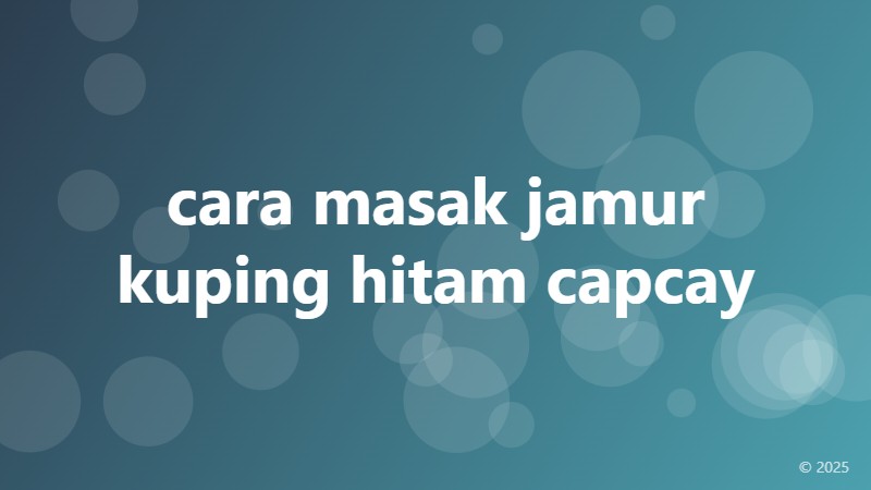 cara masak jamur kuping hitam capcay