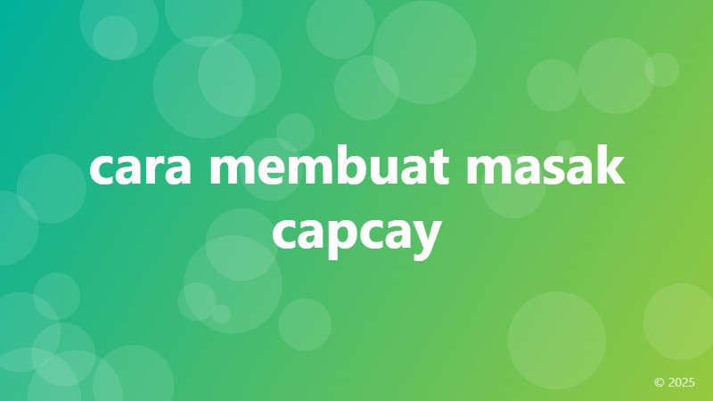 cara membuat masak capcay