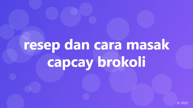 resep dan cara masak capcay brokoli